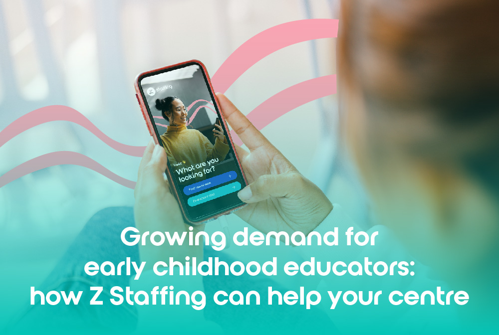Growing Demand For Early Childhood Educators: How Z Staffing Can Help Your Centre