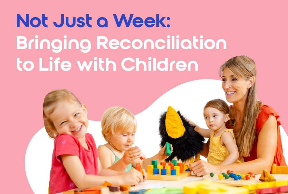 Not Just a Week: Bringing Reconciliation to Life with Children